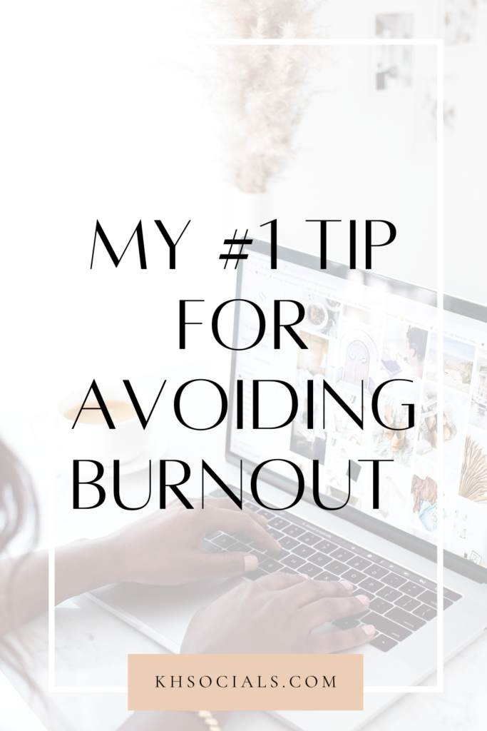 Graphic with a woman typing on her lap top with text overlay that reads my number one tip for avoiding burnout