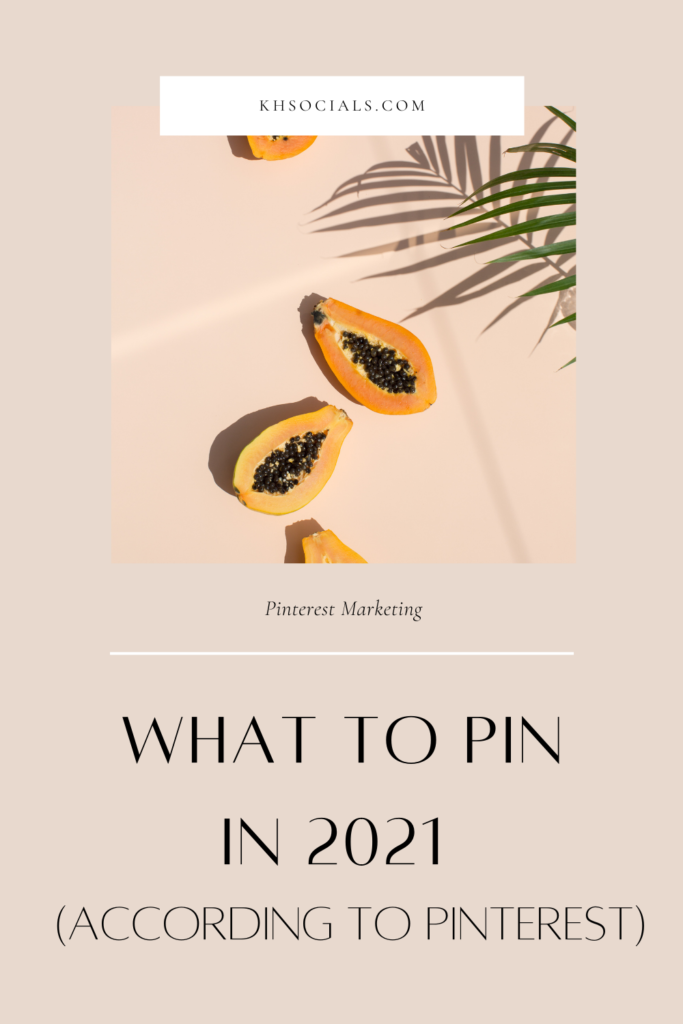 Pink graphic with an image of papayas and a palm leaf that reads what to Pin in 2021 according to Pinterest