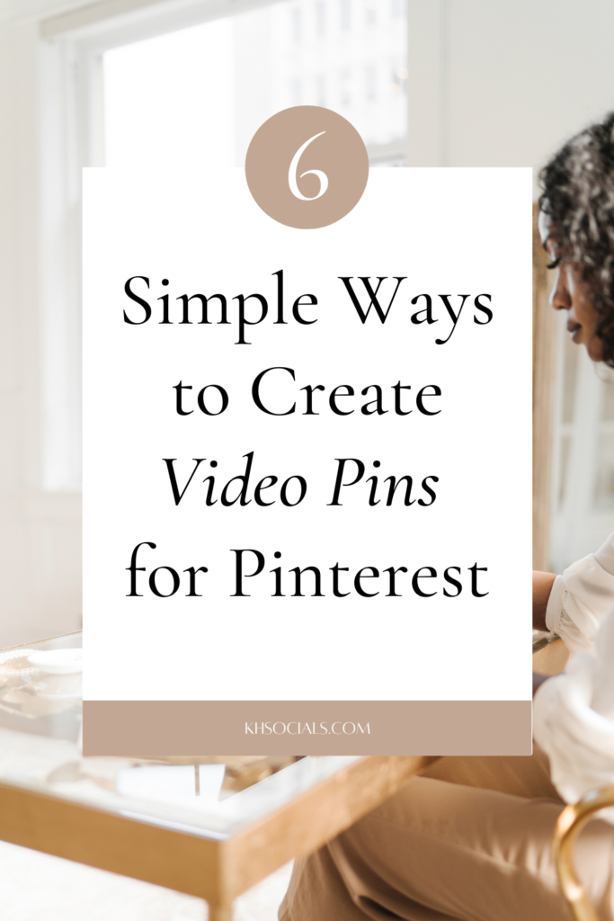 https://khsocials.com/wp-content/uploads/sites/16876/2021/02/create-video-pins-pinterest-683x1024.png