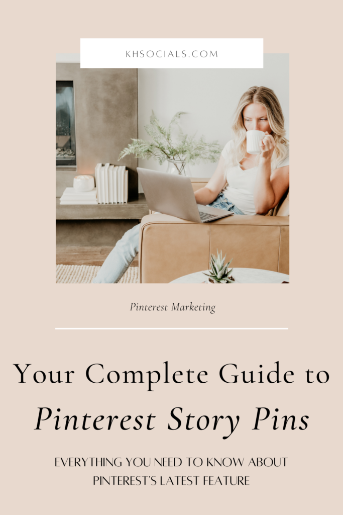 A woman sitting in a living room looking at her laptop and drinking coffee with text that reads your complete guide to Pinterest Story Pins